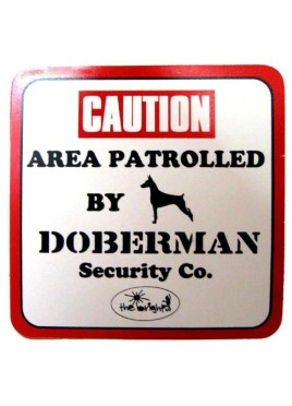 Vacky Caution Area Patrolled By Doberman Security  - (6X6) Inch